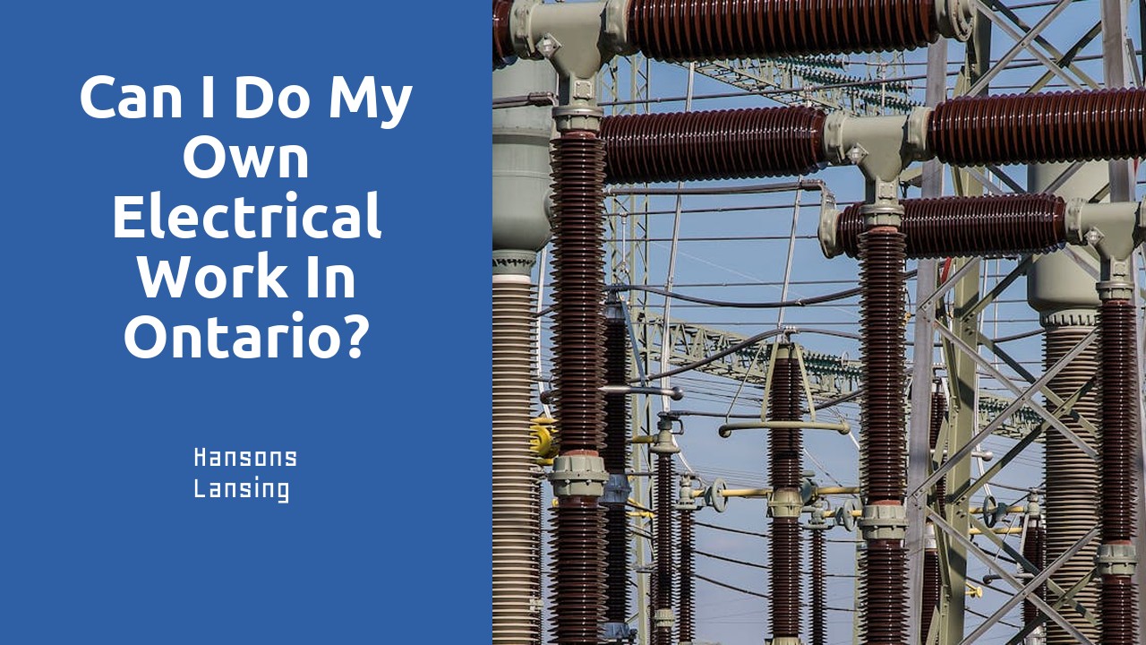 Can I do my own electrical work in Ontario?