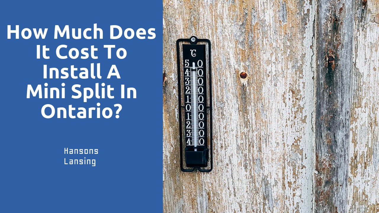 How much does it cost to install a mini split in Ontario?